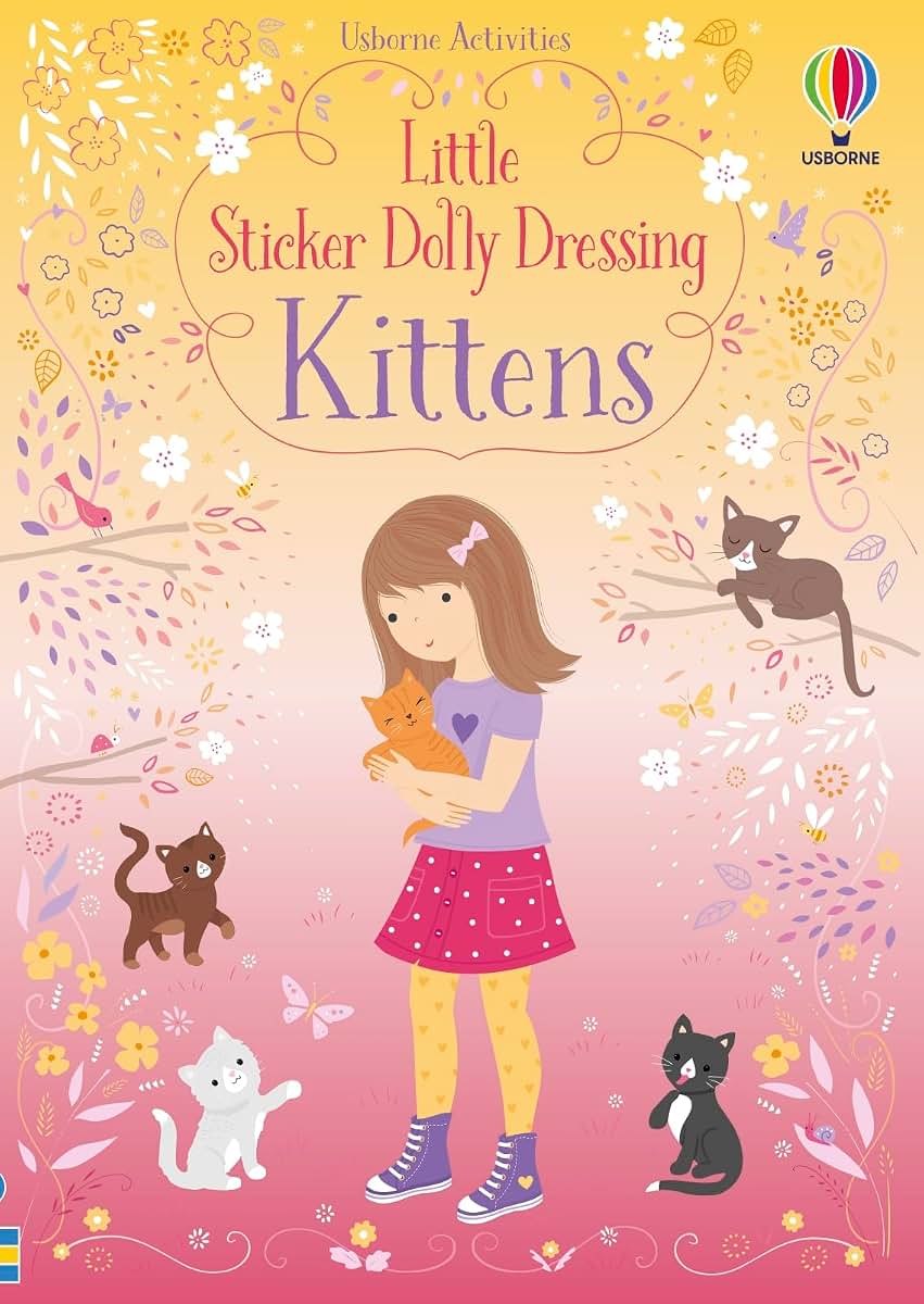 Little Sticker Dolly Dressing Kittens: An Enchanting Activity Book with Over 300 Reusable Stickers for Children (Ages 4-7)