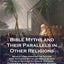 Bible Myths and Their Parallels in Other Religions: Being A Comparison of the Old and New Testament Myths and Miracles with Those of Heathen Nations ... Considering Also Their Origin and Meaning