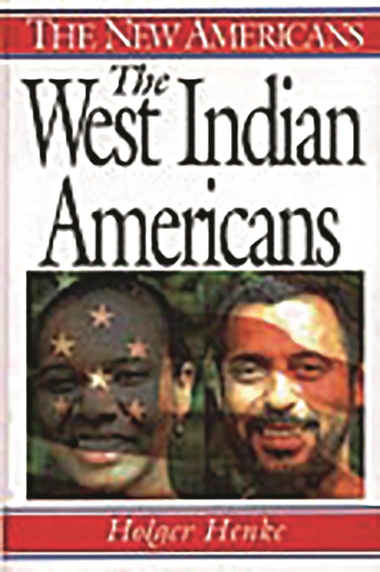 The West Indian Americans: (The New Americans)