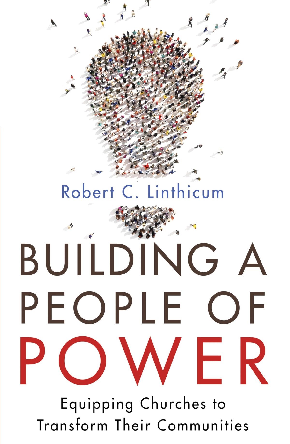 Building a People of Power: Equipping Churches to Transform Their Communities
