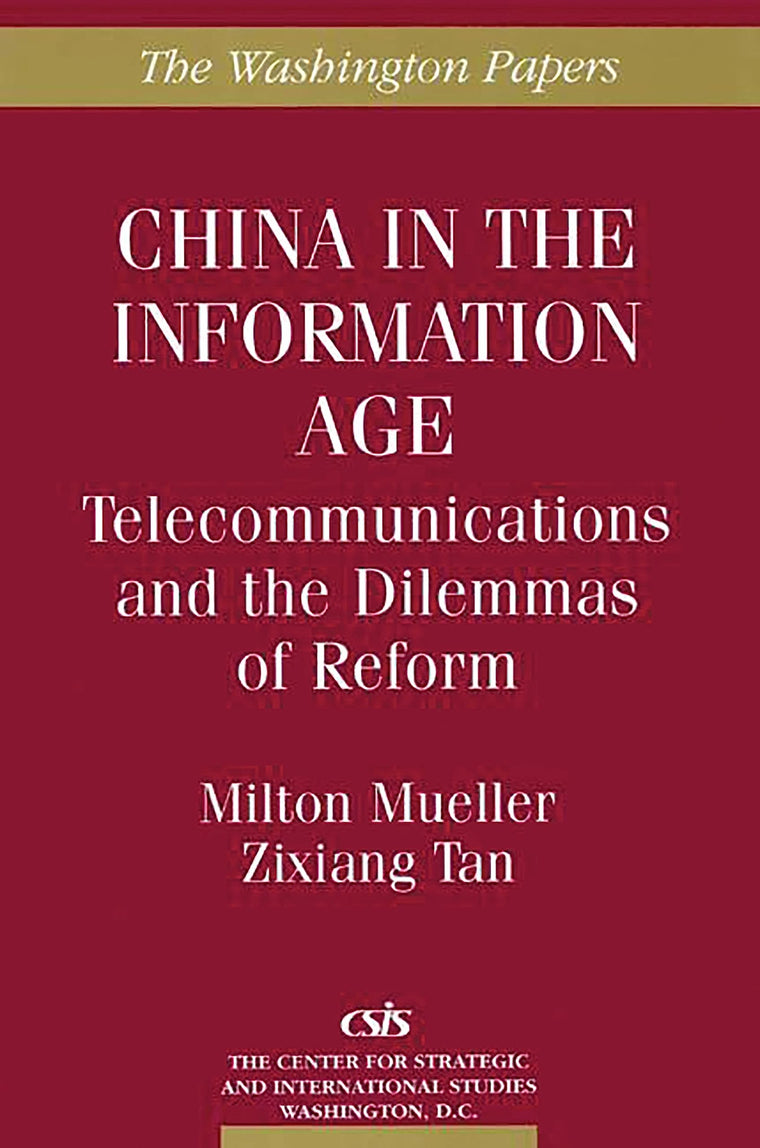 China in the Information Age: Telecommunications and the Dilemmas of Reform