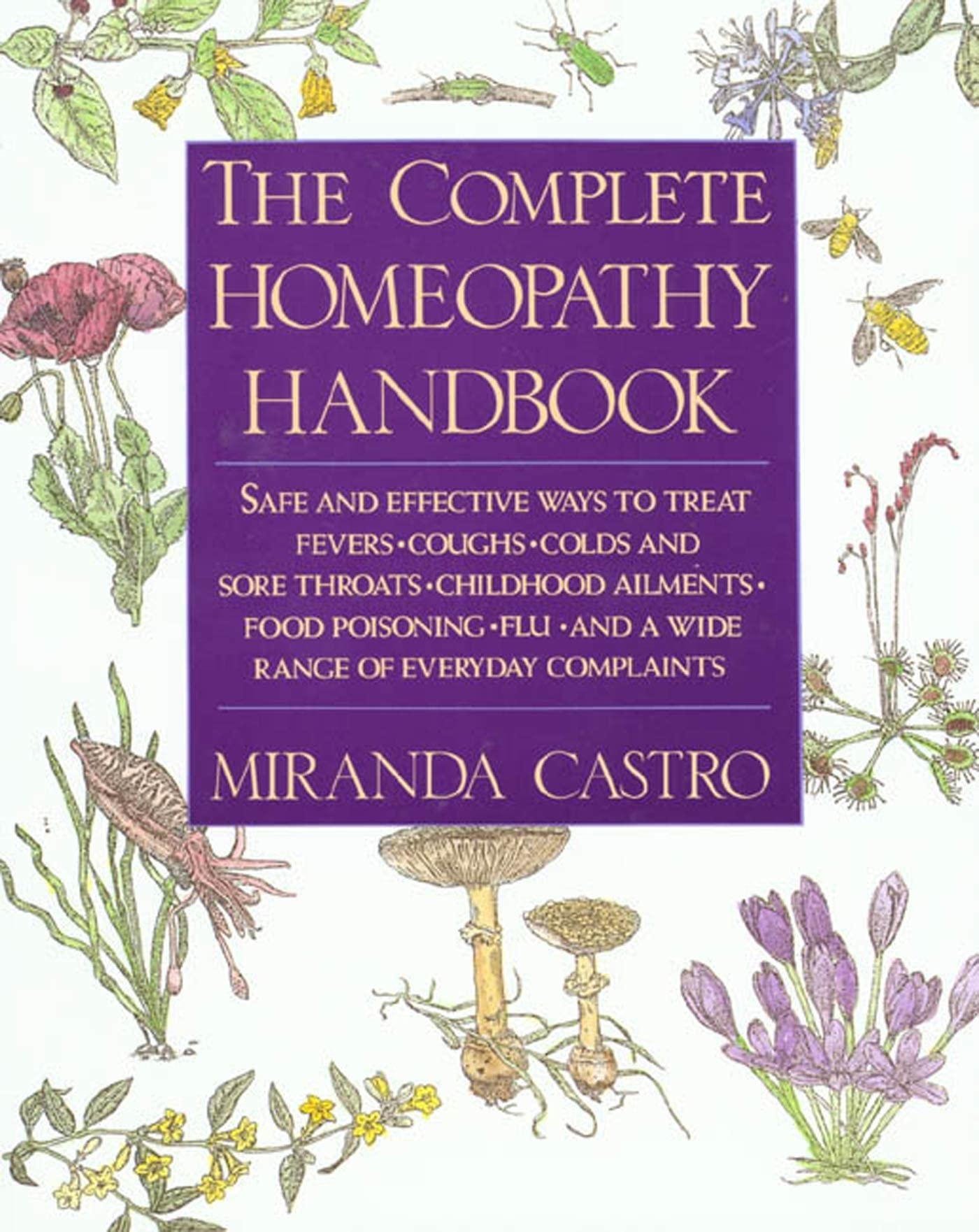 The Complete Homeopathy Handbook: Safe and Effective Ways