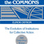 Governing the Commons: The Evolution of Institutions for Collective Action (Political Economy of Institutions and Decisions)
