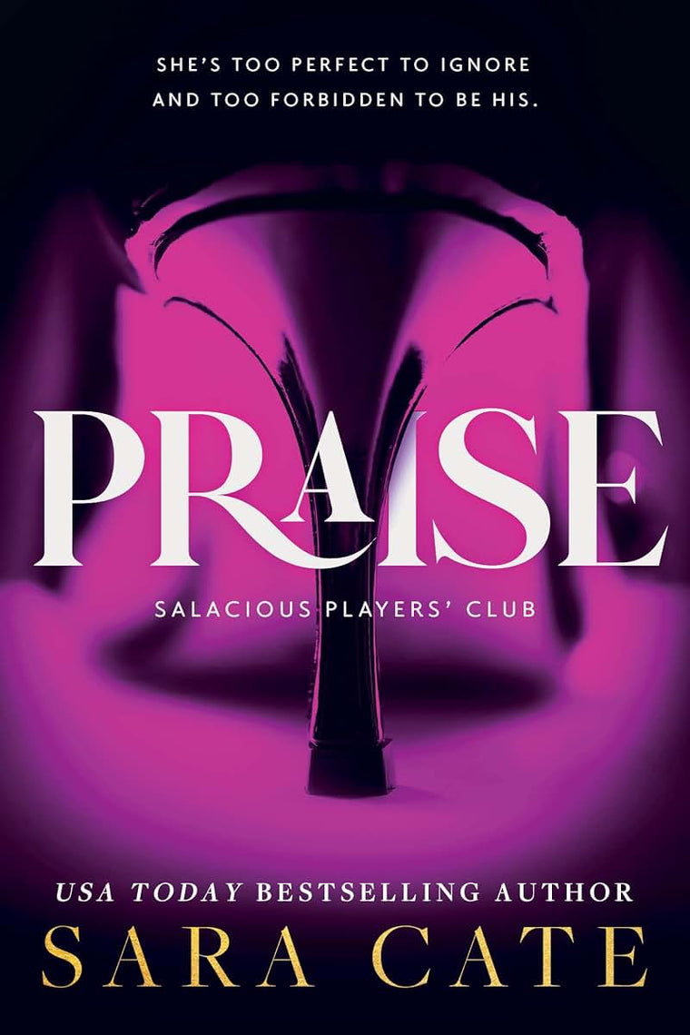 Praise: A Forbidden Age-Gap Romance (Salacious Players' Club, 1)