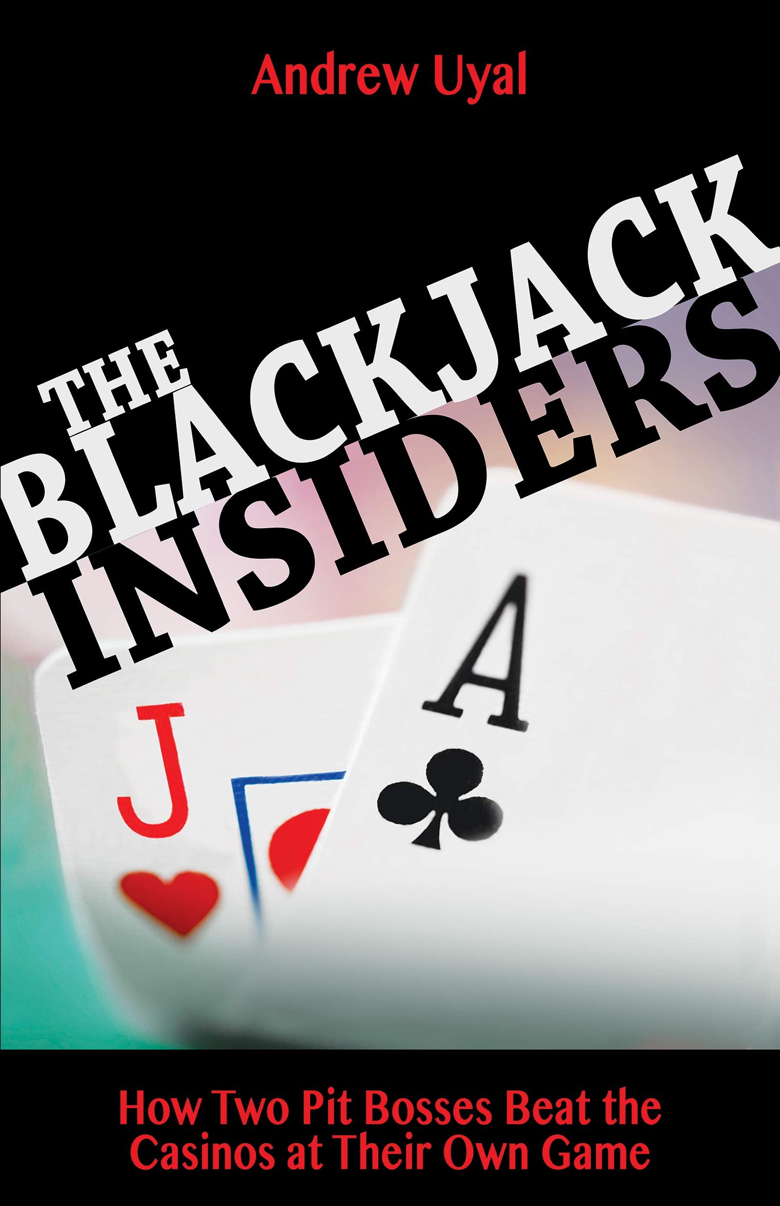 Blackjack Insiders: How Two Pit Bosses Beat the Casinos at Their Own Game