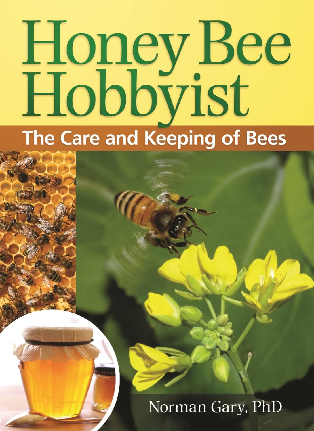 Honey Bee Hobbyist: The Care and Keeping of Bees (Hobby Farm)