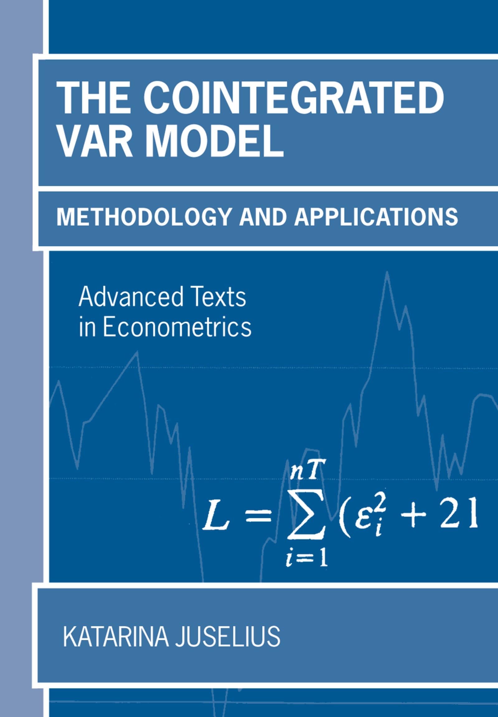 The Cointegrated VAR Model: Methodology and Applications (Advanced Texts in Econometrics)
