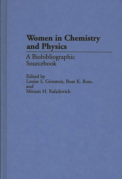 Women in Chemistry and Physics: A Biobibliographic Sourcebook