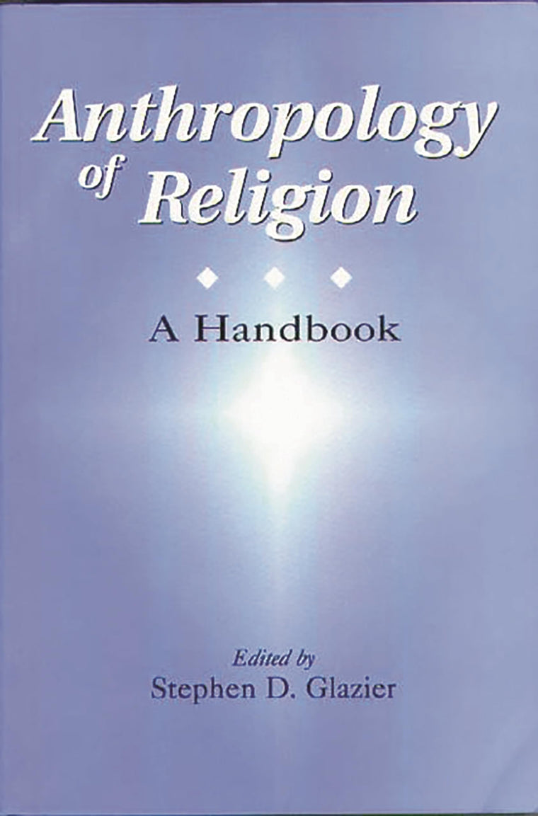 Anthropology of Religion: A Handbook