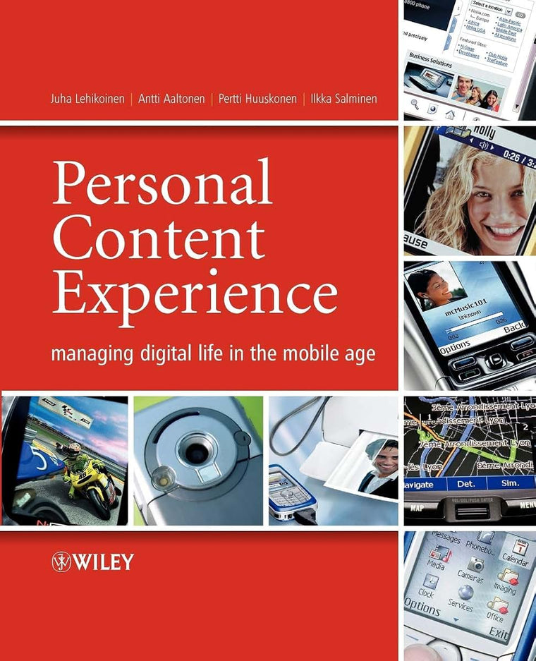 Personal Content Experience: Managing Digital Life in the Mobile Age