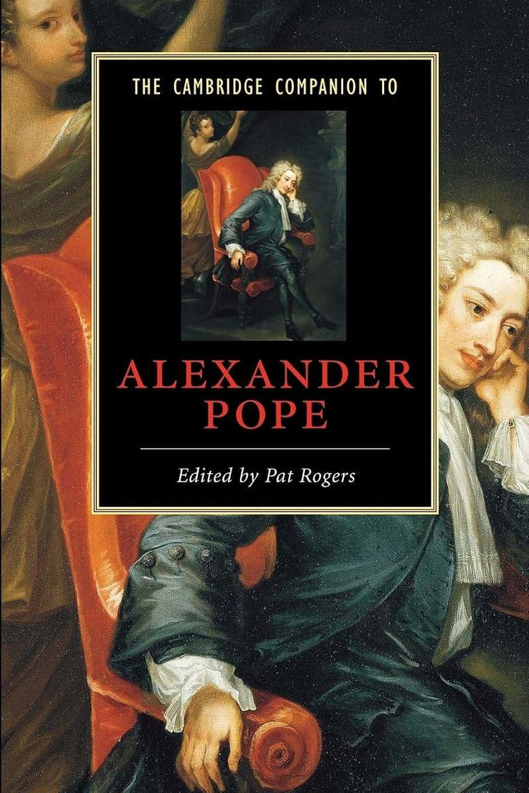 The Cambridge Companion to Alexander Pope (Cambridge Companions to Literature)