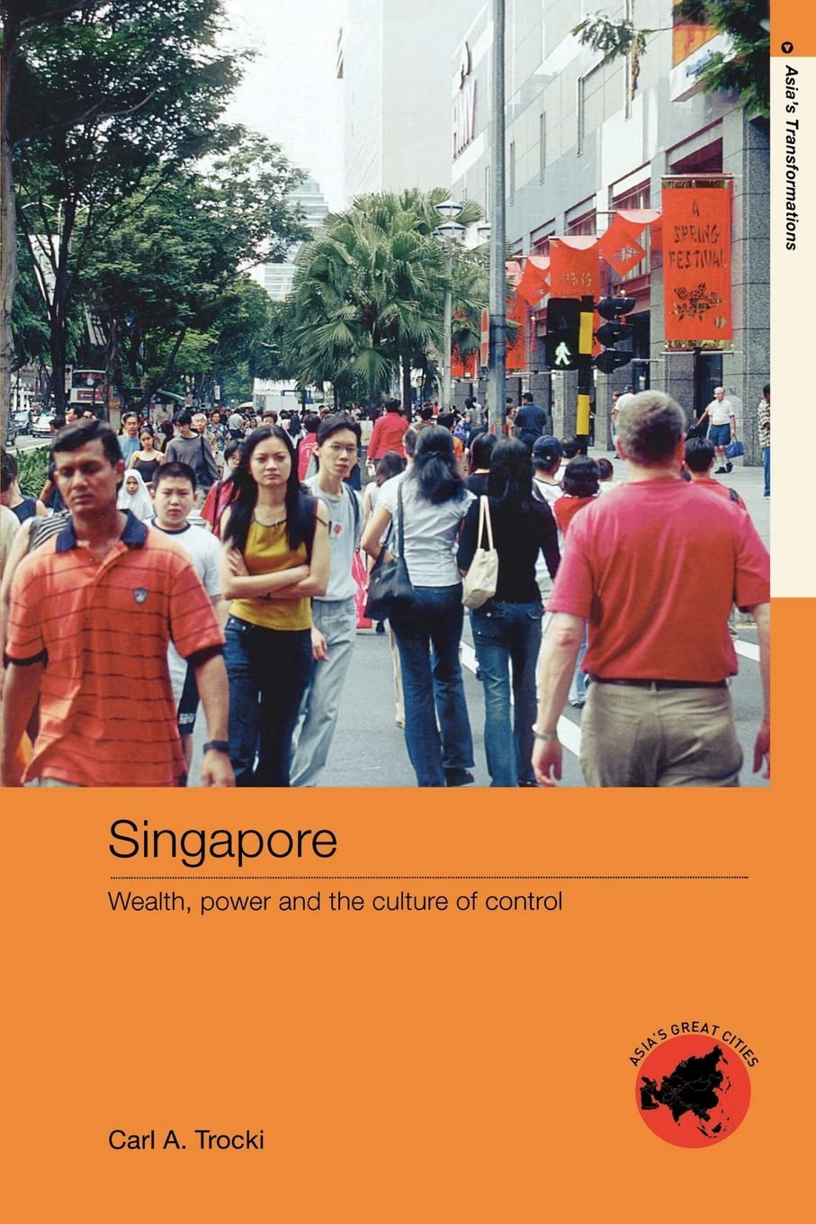Singapore (Asia's Transformations/Asia's Great Cities)