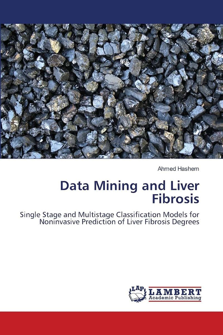 Data Mining and Liver Fibrosis: Single Stage and Multistage Classification Models for Noninvasive Prediction of Liver Fibrosis Degrees