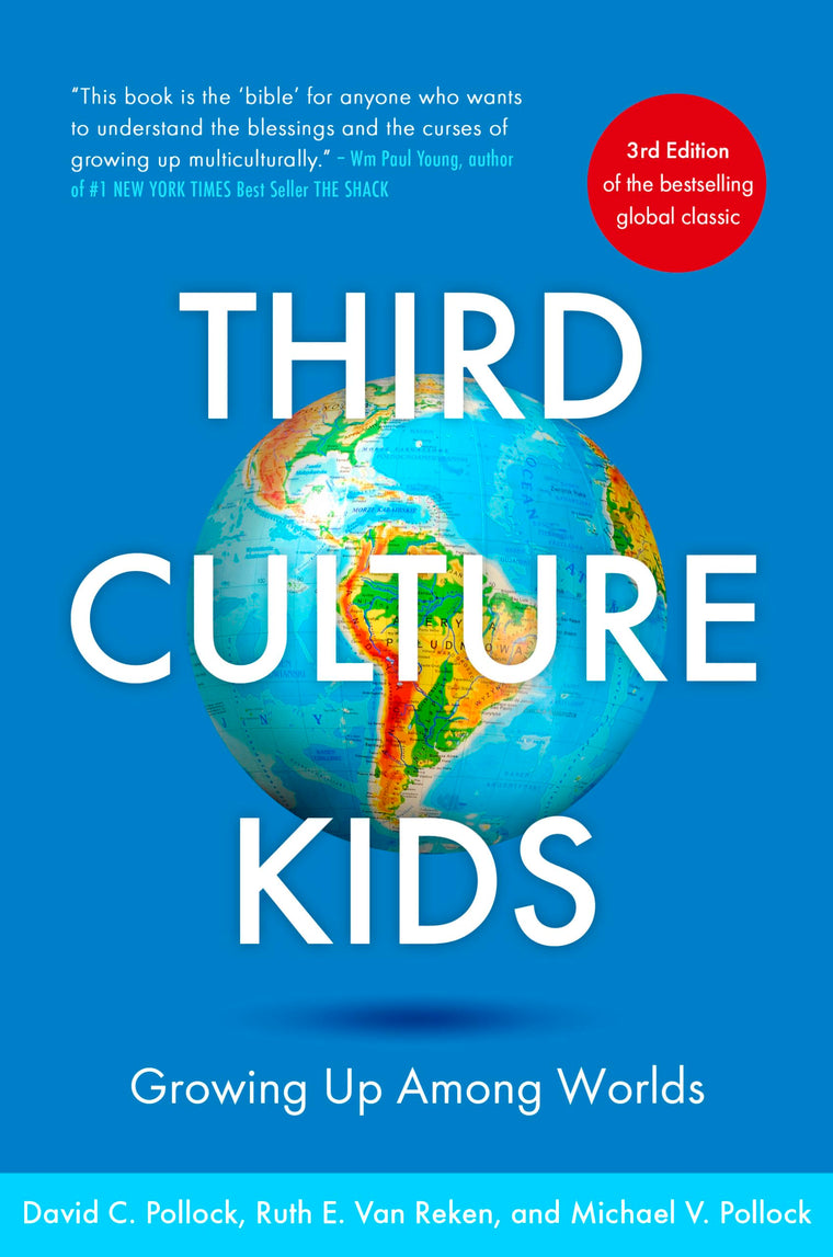 Third Culture Kids 3rd Edition: Growing up among worlds