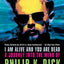I Am Alive and You Are Dead: A Journey into the Mind of Philip K. Dick