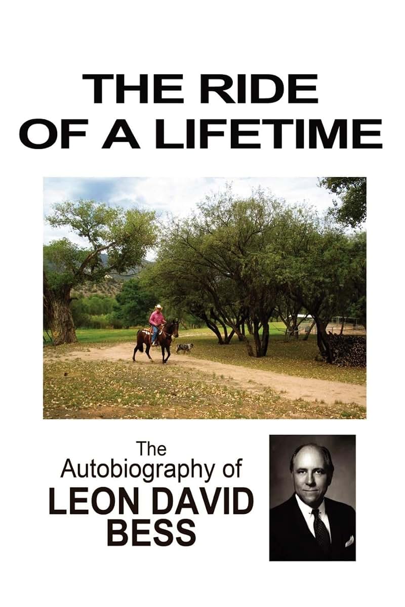 THE RIDE OF A LIFETIME: THE AUTOBIOGRAPHY OF LEON DAVID BESS
