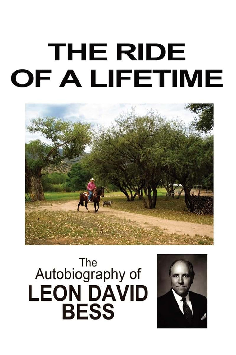 THE RIDE OF A LIFETIME: THE AUTOBIOGRAPHY OF LEON DAVID BESS
