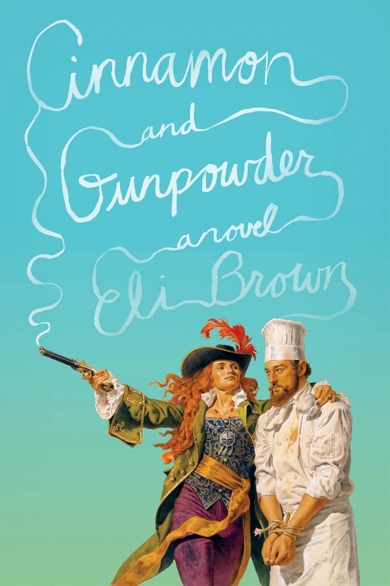 Cinnamon and Gunpowder: A Novel