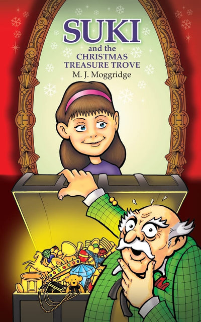 Suki and the Christmas Treasure Trove: Being the adventures of Suki and friends...