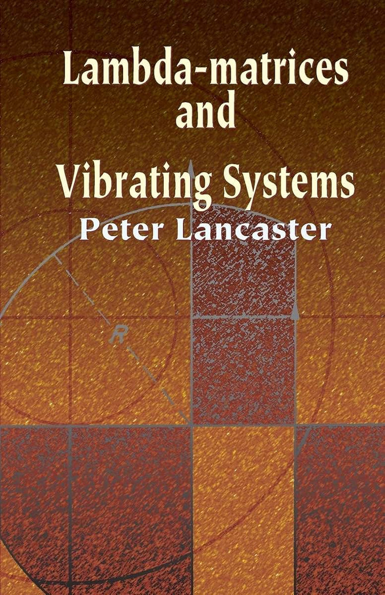 Lambda-Matrices and Vibrating Systems (Dover Books on Mathematics)