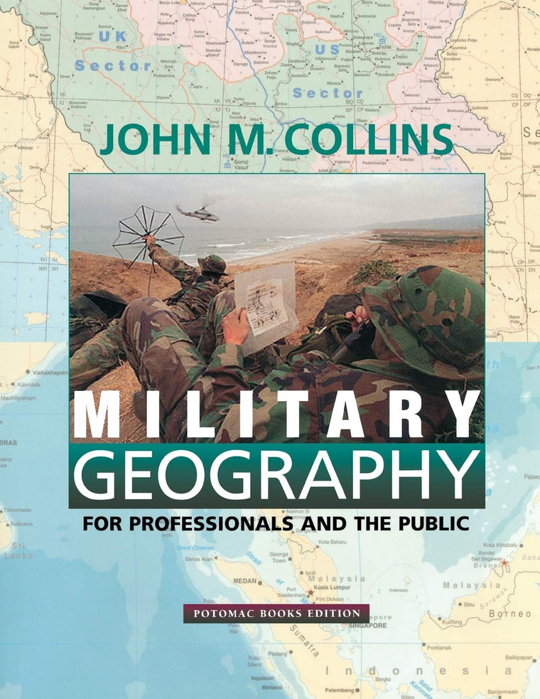 Military Geography: For Professionals and the Public (Association of the United States Army S)