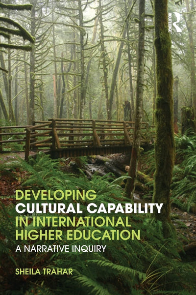 Developing Cultural Capability in International Higher Education: A Narrative Inquiry