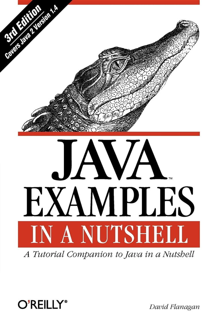 Java Examples in a Nutshell: A Tutorial Companion to Java in a Nutshell