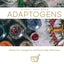 Adaptogens: Herbs for Longevity and Everyday Wellness (Ritual Wellness, 1)