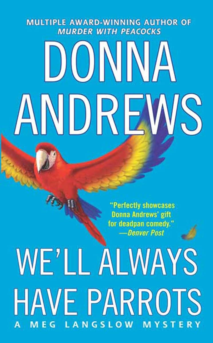We'll Always Have Parrots (Meg Langslow Mysteries)