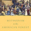 Methodism in the American Forest