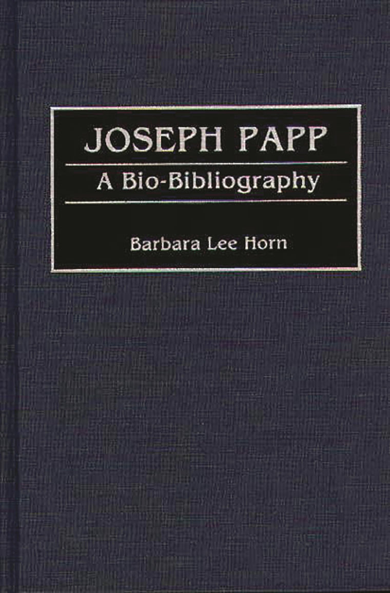 Joseph Papp: A Bio-Bibliography (Bio-Bibliographies in the Performing Arts)