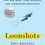 Loonshots by Safi Bahcall (Hardcover)