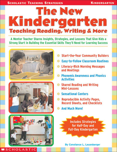 The The New Kindergarten: Teaching Reading, Writing & More: A Mentor Teacher Shares Insights, Strategies, and Lessons That Give Kids a Strong Start in ... Success (Scholastic Teaching Strategies)