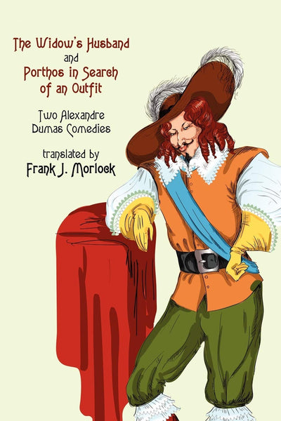 "The Widow's Husband" and "Porthos in Search of an Outfit" - Two Alexandre Duma