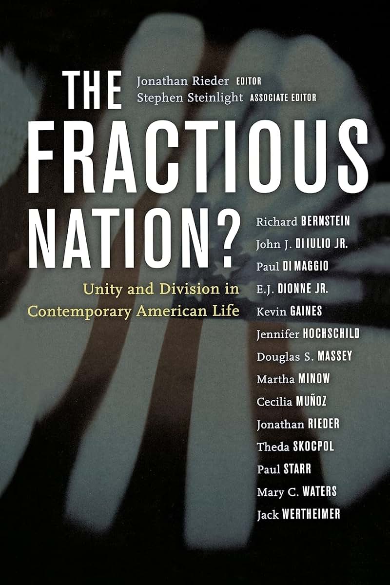 The Fractious Nation?: Unity and Division in Contemporary American Life