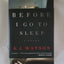 Before I Go to Sleep: A Novel