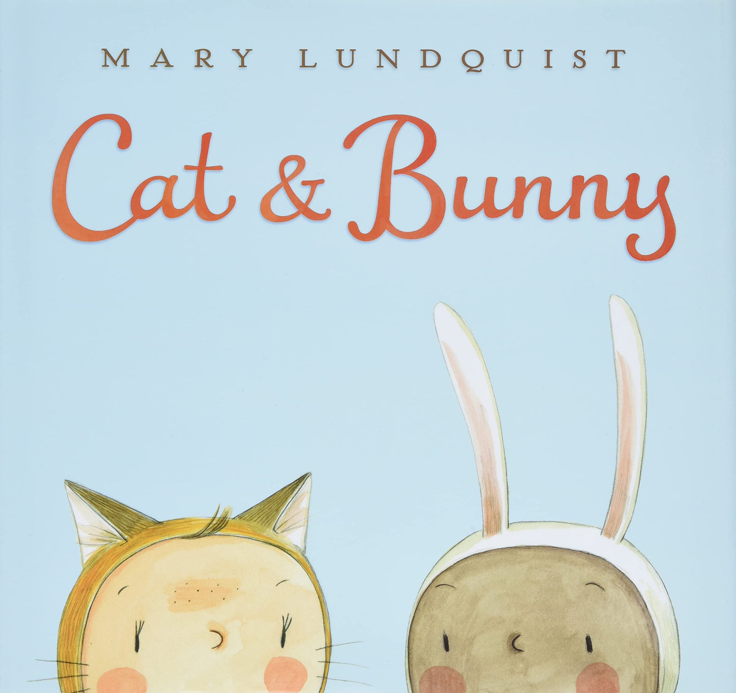 Cat & Bunny: A Springtime Book For Kids