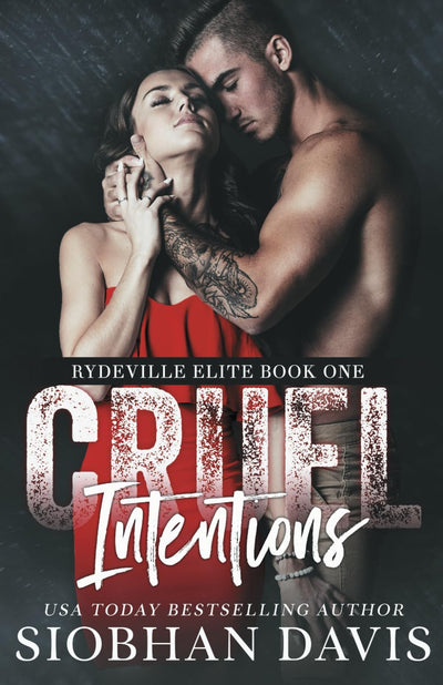 Cruel Intentions: A Dark High School Bully Romance (Rydeville Elite)
