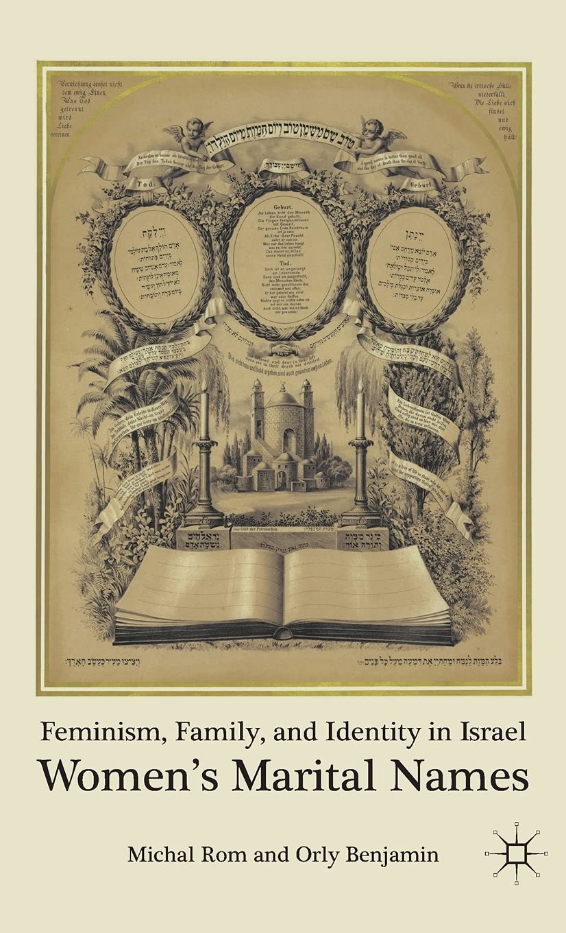 Feminism, Family, and Identity in Israel: Womens Marital Names