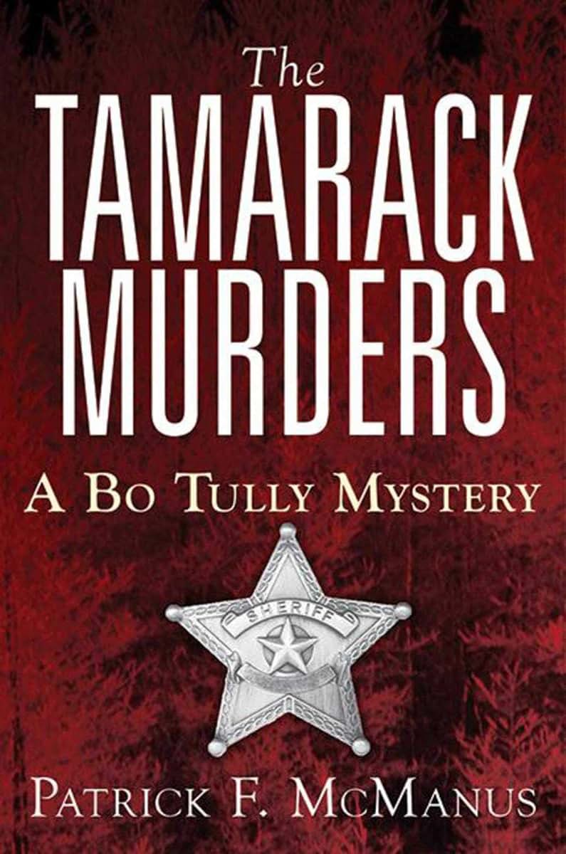 The Tamarack Murders: A Bo Tully Mystery (Bo Tully Mysteries)