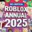 100% Unofficial Roblox Annual 2025: Brand new gaming annual for 2025 - the perfect companion for kids who love gaming and want to discover tricks, tips, guide and more!
