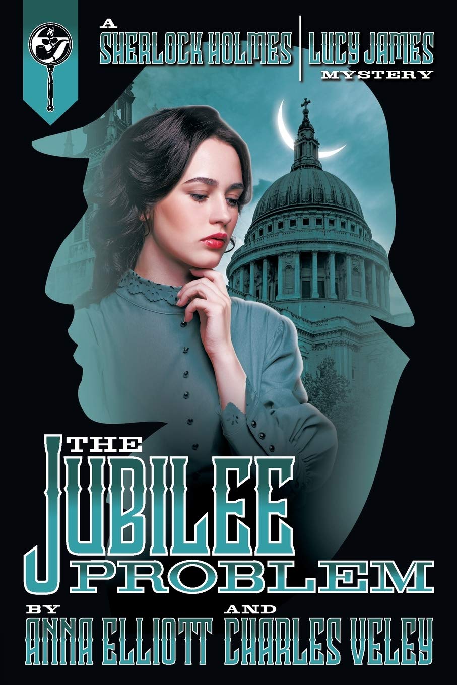 The Jubilee Problem (The Sherlock Holmes and Lucy James Mystery Series)