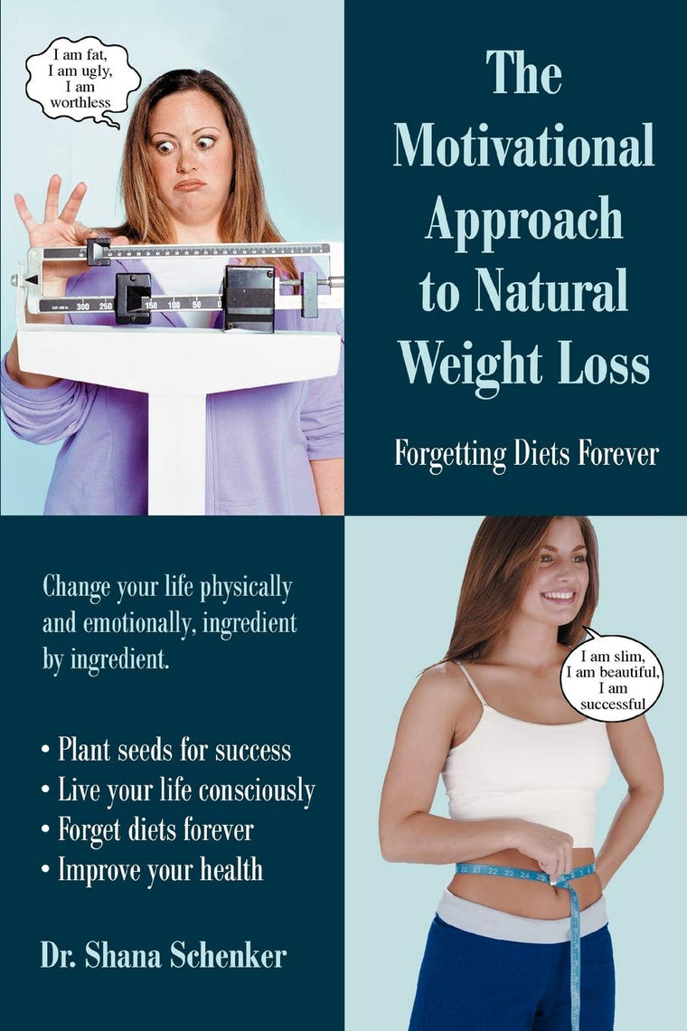 The Motivational Approach to Natural Weight Loss: Forgetting Diets Forever