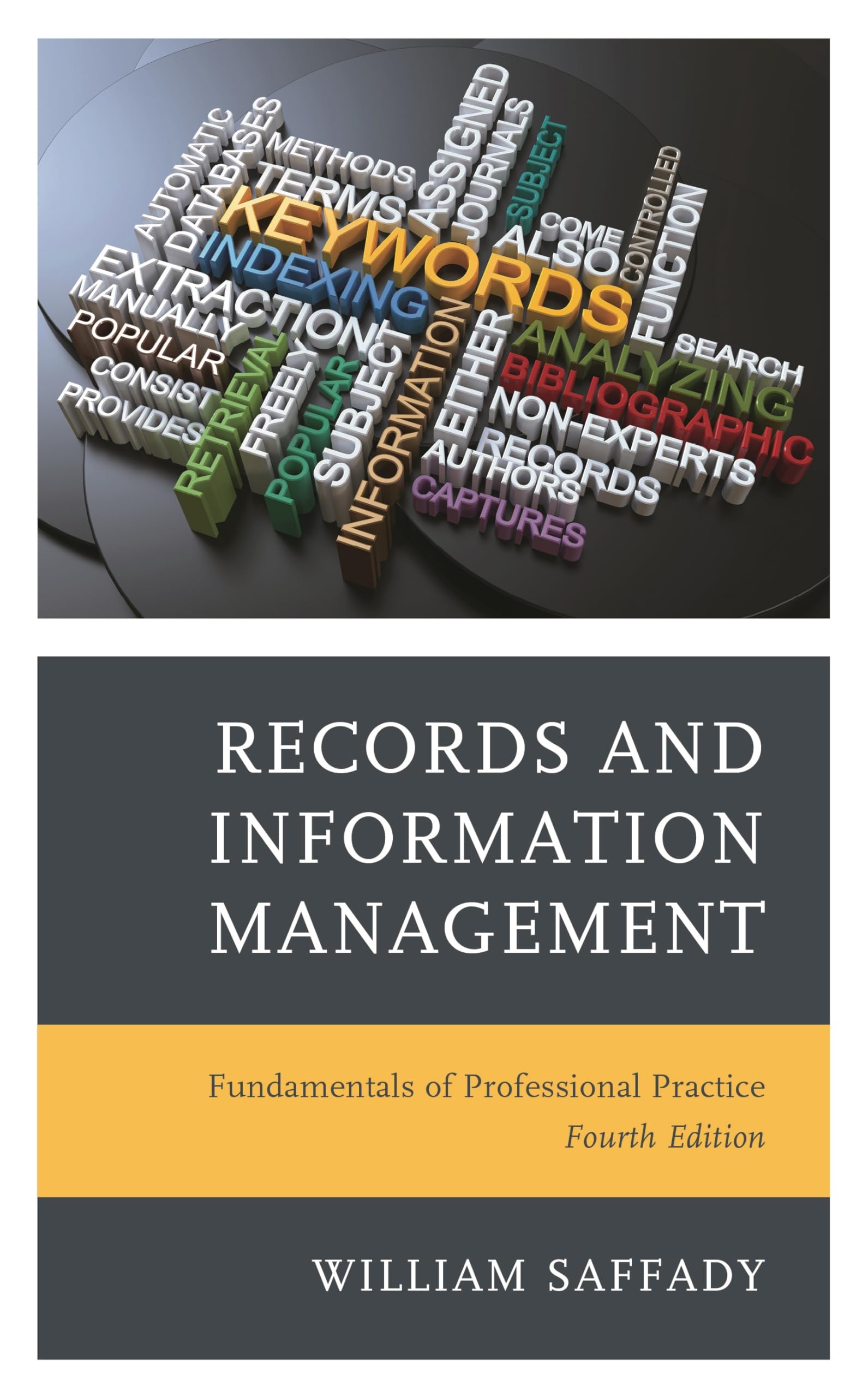 Records and Information Management: Fundamentals of Professional Practice