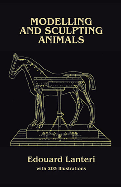 Modelling and Sculpting Animals (Dover Art Instruction) by E