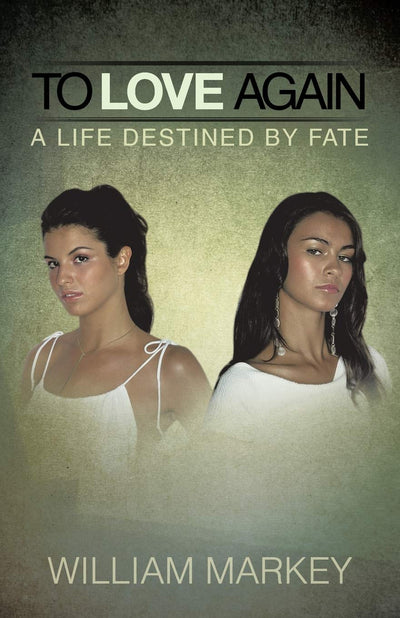 To Love Again: A Life Destined by Fate
