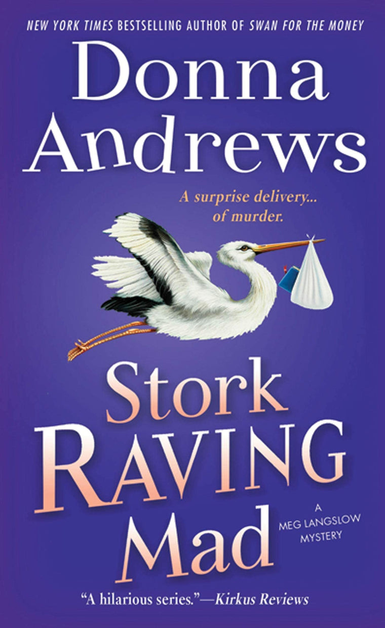 Stork Raving Mad: A Meg Langslow Mystery (Meg Langslow Mysteries)