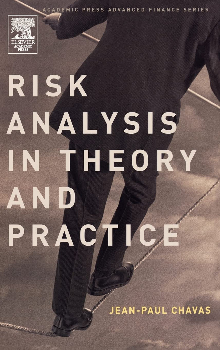 Risk Analysis in Theory and Practice (Academic Press Advanced Finance)