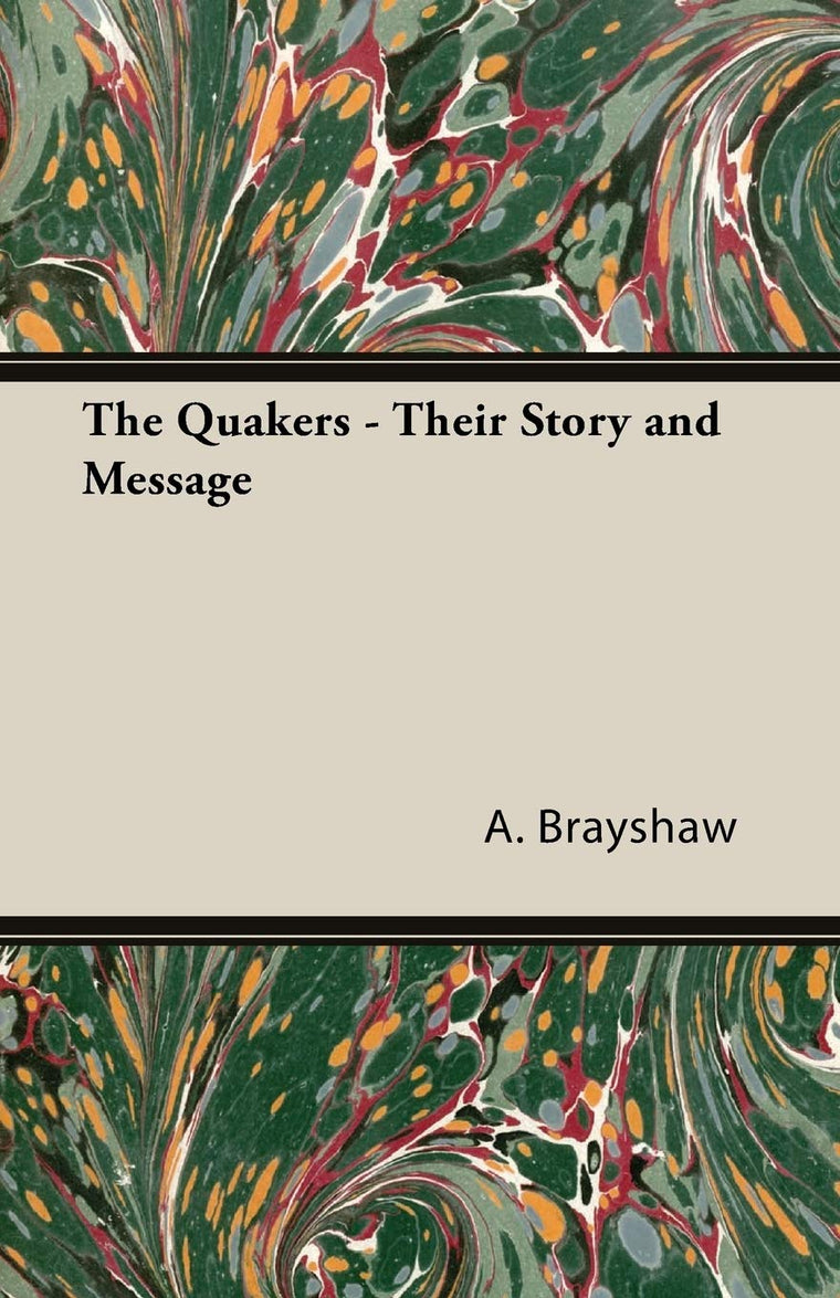 The Quakers - Their Story And Message
