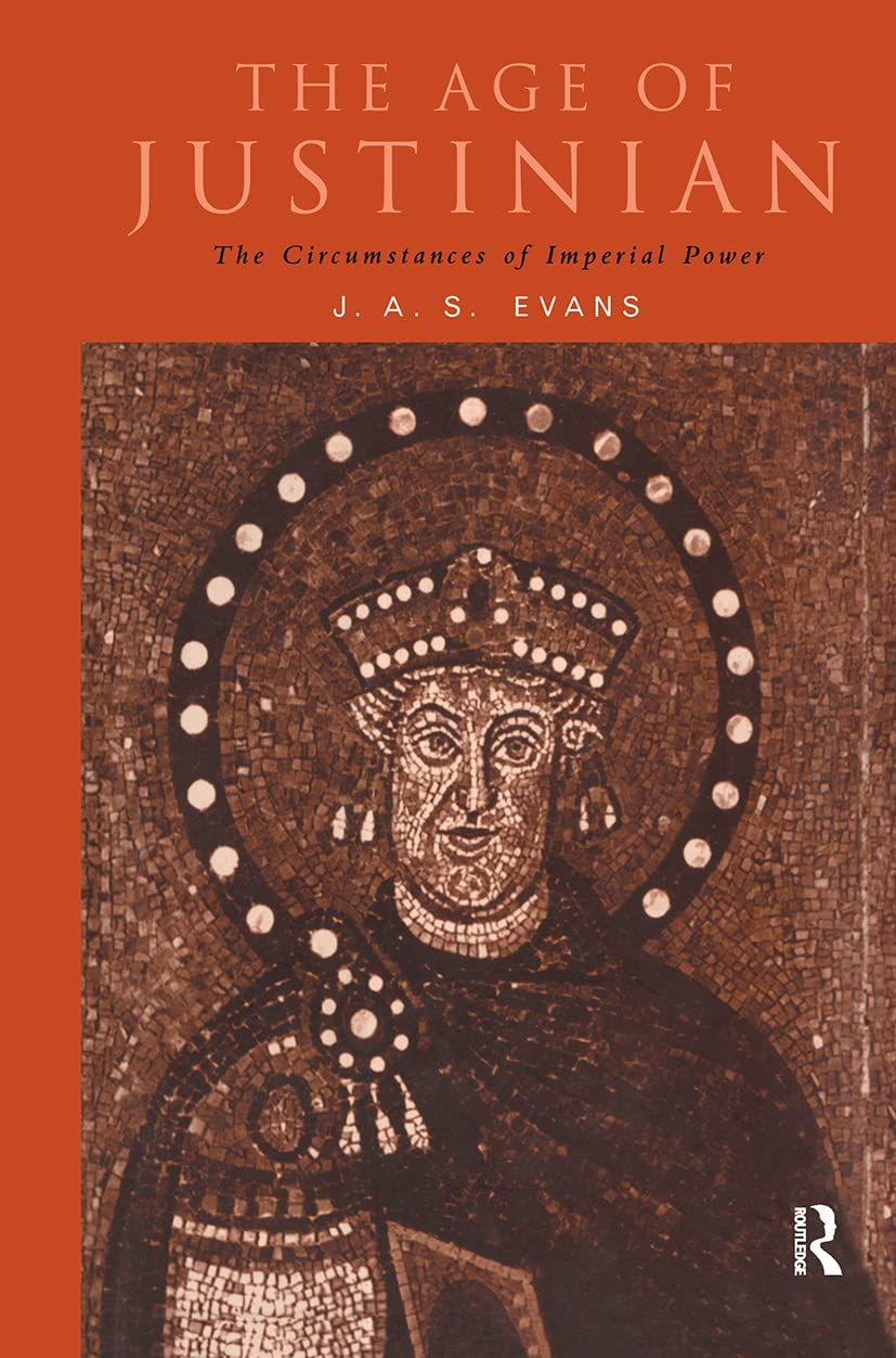 The Age of Justinian (Roman Imperial Biographies)
